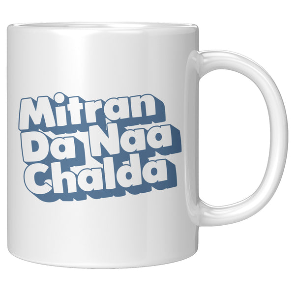 Mitran Da Naa Chalda