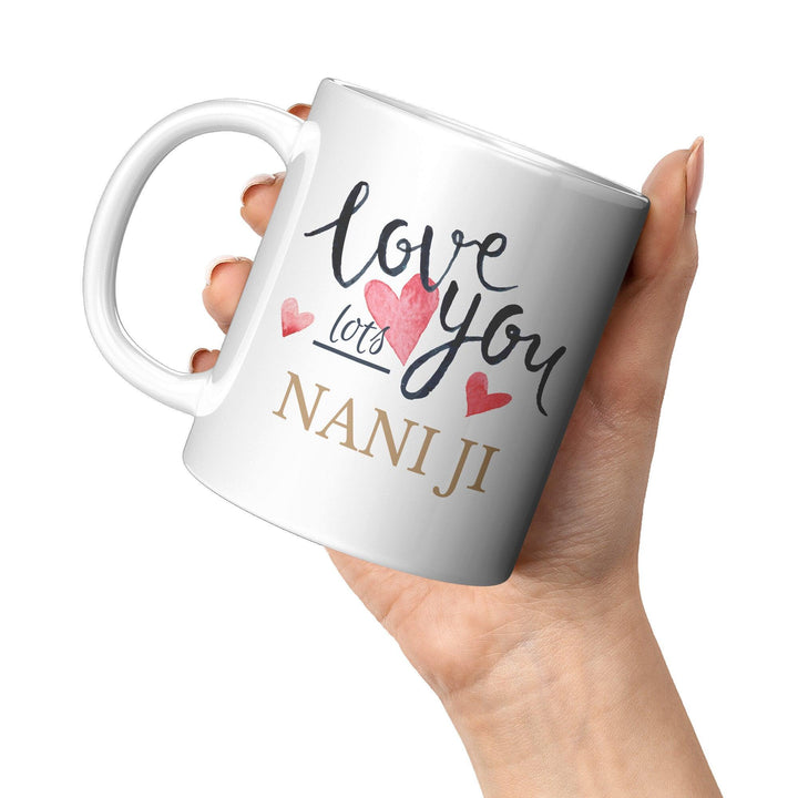 Love You Lots Nani Ji - Cha Da Cup