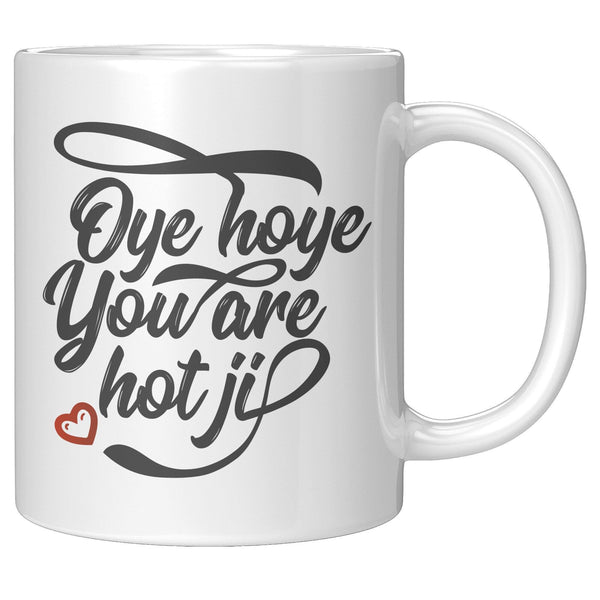 Oye Hoye You Are Hot Ji - Cha Da Cup