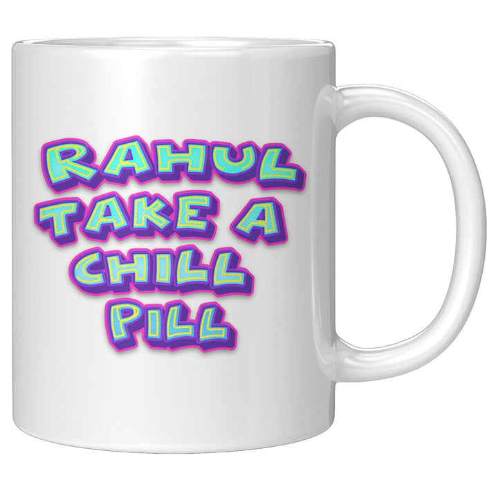 Rahul, take a Chill Pill - Cha Da Cup