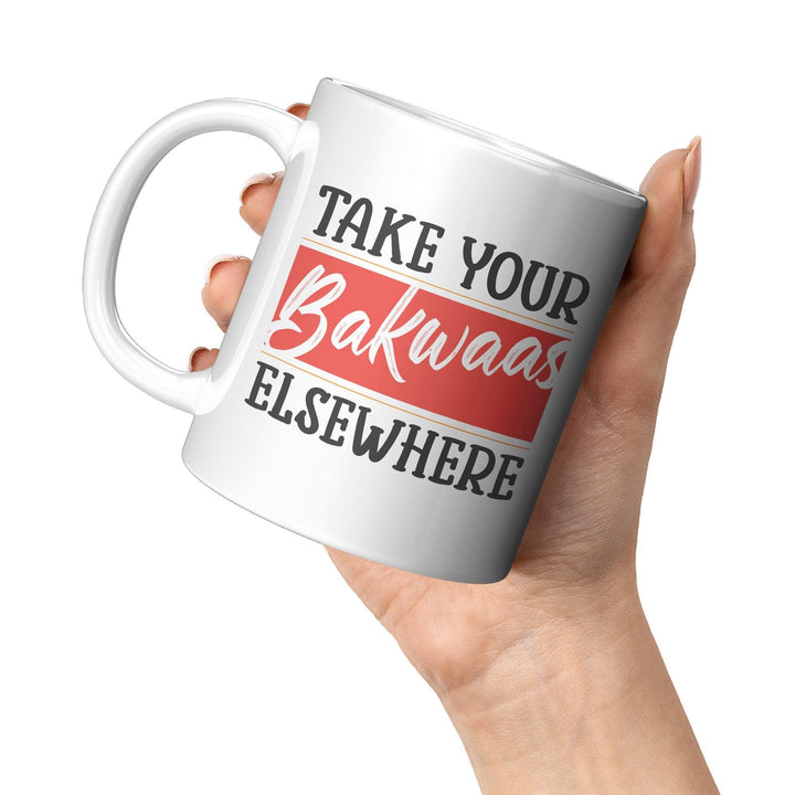 Take Your Bakwaas Elsewhere - Cha Da Cup