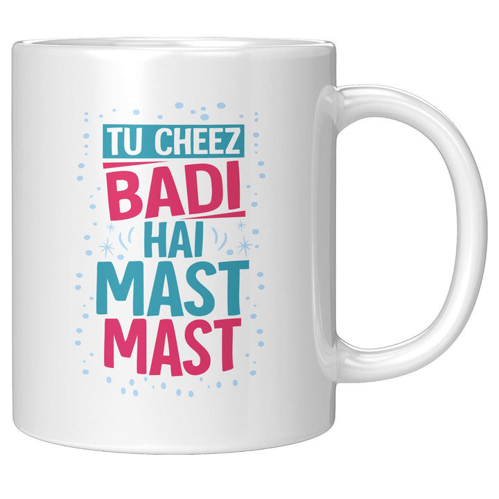 Tu Cheez Badi Hai Mast Mast - Cha Da Cup