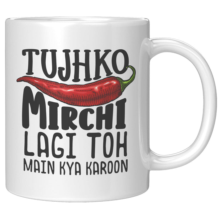 Tujhko Mirchi Lagi Toh Main Kya Karoon - Cha Da Cup