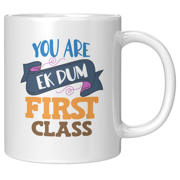 You Are Ek Dum First Class - Cha Da Cup