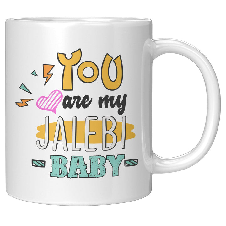 You Are My Jalebi Baby - Cha Da Cup