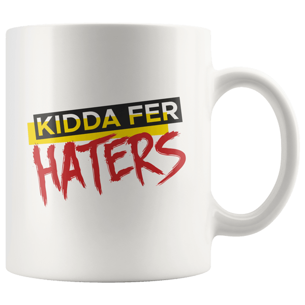 Kidda Fer Haters - Cha Da Cup